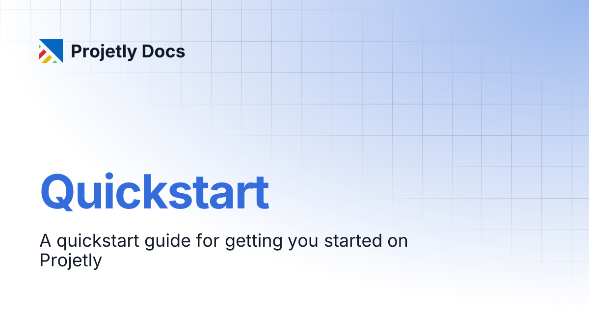 Quickstart | Projetly Docs