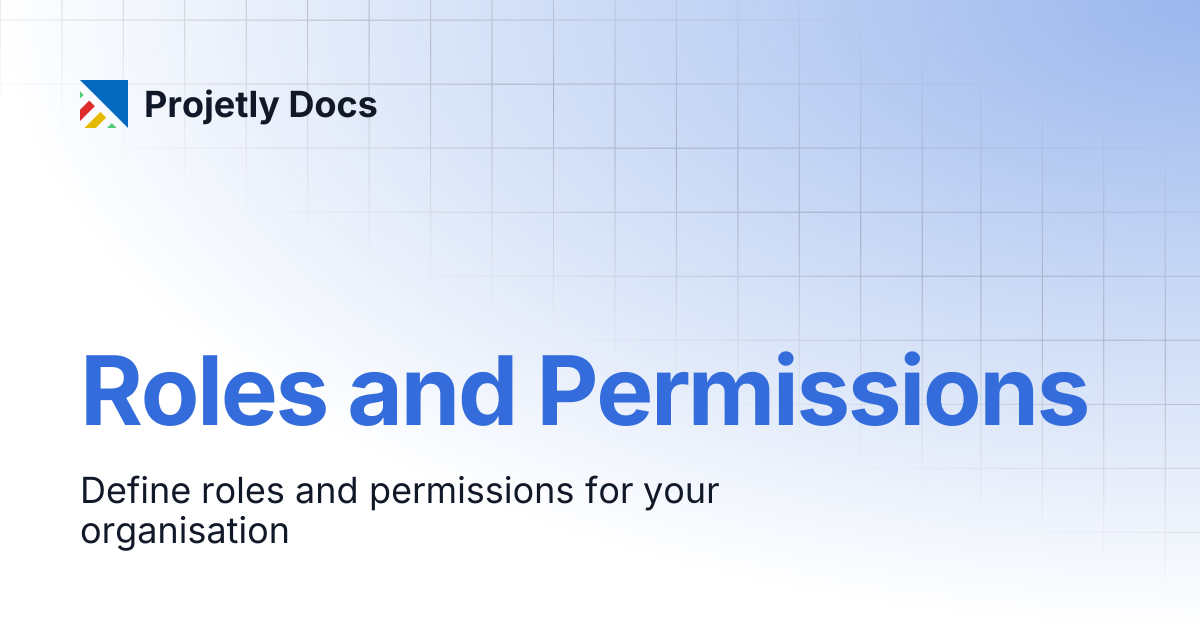 Roles and Permissions | Projetly Docs