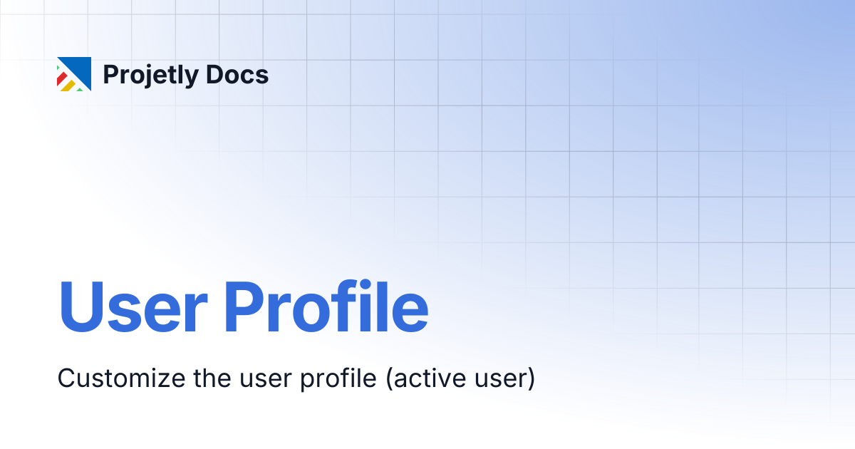 User Profile | Projetly Docs