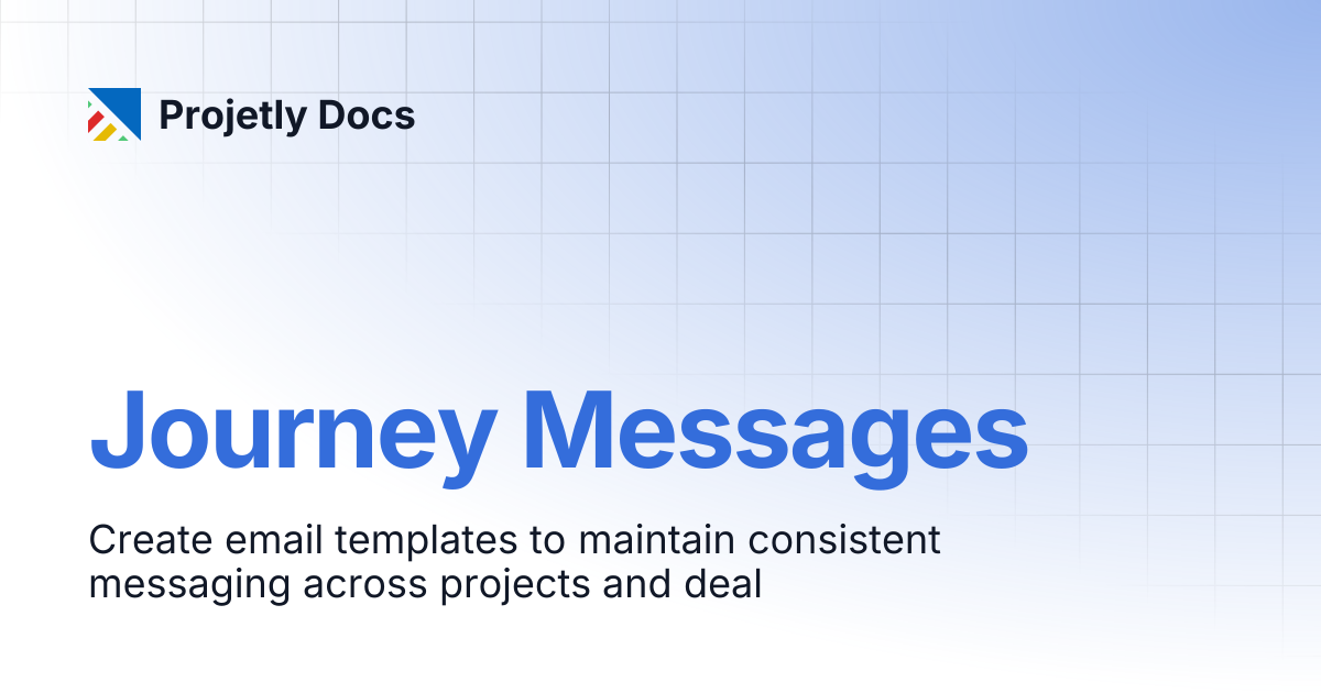Journey Messages | Projetly Docs