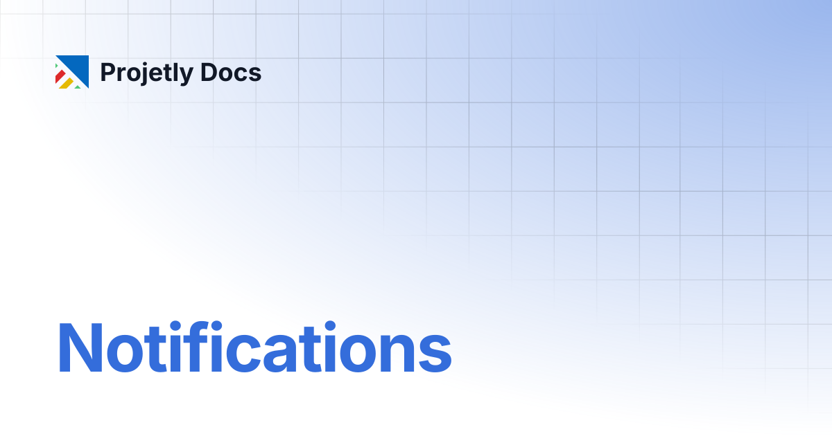 Notifications | Projetly Docs