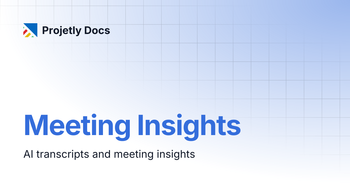Meeting Insights | Projetly Docs