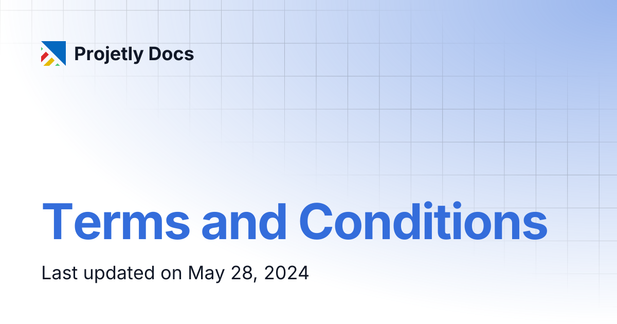 Terms and Conditions | Projetly Docs